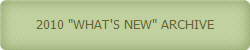 2010 "WHAT'S NEW" ARCHIVE