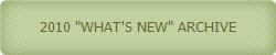 2010 "WHAT'S NEW" ARCHIVE