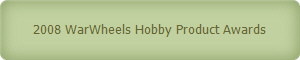 2008 WarWheels Hobby Product Awards